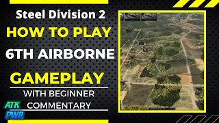 How to Play 6th Airborne Gameplay- Steel Division 2