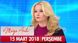 Müge Anlı ile Tatlı Sert 15 Mart 2018 - Tek Parça