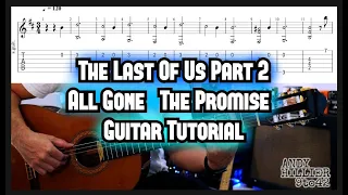 The Last Of Us 2 All Gone (The Promise) Guitar Tutorial Lesson with TAB