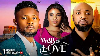 WEB OF LOVE - MAURICE SAM, SARIAN MARTIN, DEZA THE GREAT 2024 LATEST NIGERIAN MOVIES