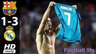 Barcelona 1-3 Real Madrid  - All Goals - 13/08/2017 HD