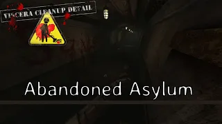 Viscera Cleanup Detail | Abandoned Asylum | Normal Cleanup