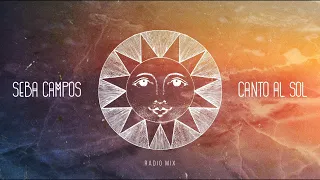 Seba Campos - Canto Al Sol (Radio Mix)