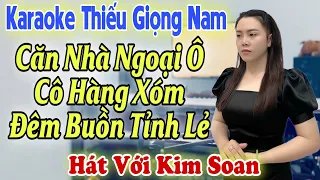 Karaoke Song Ca | Căn Nhà Ngoại Ô - Cô Hàng Xóm | Thiếu Giọng Nam | Hát Với Kim Soan | Hát Với Ca Sĩ