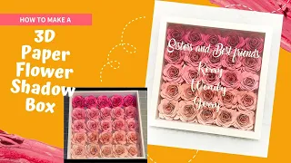 How To Make, Roll, and Put 3D Flowers In The Shadow Box | Use Cricut To Make Flowers | For Beginners