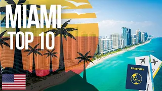 Discover Gorgeous Miami: Top 10 Hotspots For 2024 🇺🇸