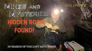 Mines and Mysteries: In Search of the Lost Mine Shaft - Hidden Room Found!