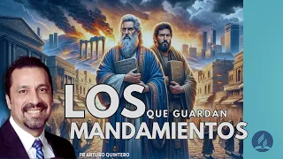 "LOS QUE GUARDAN LOS MANDAMIENTOS" / PTR. ARTURO QUINTERO