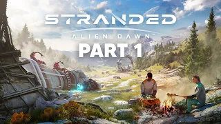 STRANDED ALIEN DAWN Gameplay Walkthrough Part 1 - WE MUST SURVIVE !!!