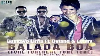 Dyland   Lenny Ft Gusttavo Lima -- Balada Boa(Remix)dj luca