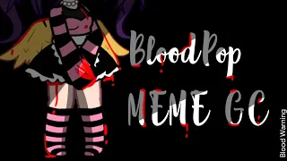 °|| BloodPop Meme GC ||° Blood Warning!!!