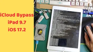 iCloud Bypass iPad 9.7 iOS 17.2