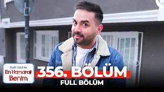 En Hamarat Benim 356. Bölüm