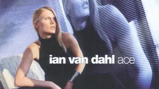 IAN VAN DAHL - Ace (Full Album) 2002