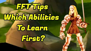 Final Fantasy Tactics Tips Which Abilities To Learn First?