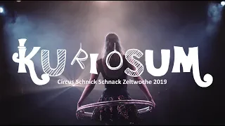 Trailer - Kuriosum (Zeltwoche 2019 - Circus Schnick Schnack)