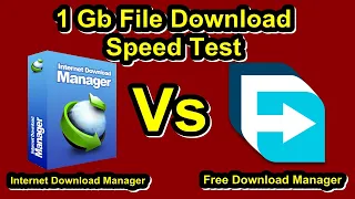 IDM VS FDM | 1Gb File Download Speed Test