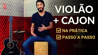 Como acompanhar Violão no Cajon | Passo a passo | Na prática | Violão e Cajon