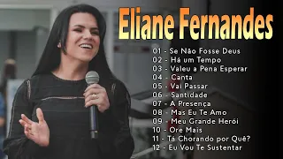 Mas Eu Te Amo,...O melhor do amor de Deus e da música gospel inspiradora - Eliane Fernandes #gospel