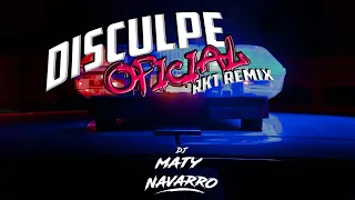 Disculpe Oficial Remix RKT  |  Maty Dj