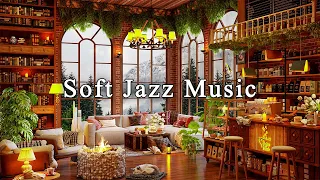 Relax and Unwind with Soft Jazz Music ☕ Cozy Coffee Shop Ambience ~ Relaxing Jazz Instrumental Music