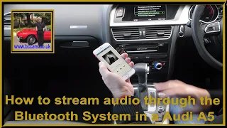 How to stream audio through the Bluetooth System in a Audi A5