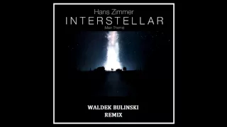 Hans Zimmer - Interstellar (Main Theme) (Waldek Bulinski Remix Edit) | Free Download