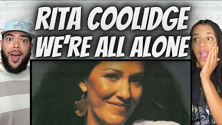 WOW!| FIRST TIME HEARING Rita Coolidge  - We're All Alone REACTION