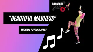 BEAUTIFUL MADNESS I Michael Patrick Kelly I Zumba® fitness Choreography I ♥ ♥ ♥ (Pop)