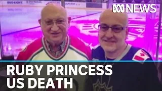 Ruby Princess coronavirus deaths: Californian man becomes first international fatality | ABC News