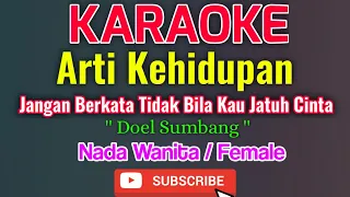 Arti Kehidupan Karaoke Nada Wanita / Female - Doel Sumbang