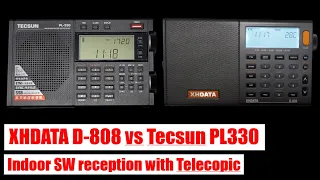 Tecsun pl330 and Xhdata d808 telescopic SW reception indoor