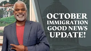 October 2023 Immigration Good News Update - Tips for USA Visa - GrayLaw TV