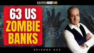 🇺🇸 Will 63 US Zombie Banks Cause A Bank Run? 😱 | #BitcoinHardTalk Ep. 34