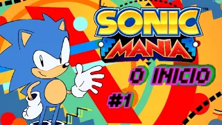 Sonic Mania #1 | O Início