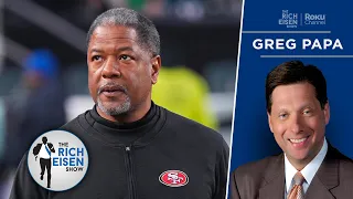 49ers Announcer Greg Papa Is “Not Surprised at All” by DC Steve Wilks’ Firing | The Rich Eisen Show