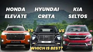 🔥Honda Elevate vs Hyundai Creta vs Kia Seltos🔥 | Elevate vs creta |Elevate vs Kia seltos| Best one?