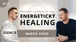 13# ESENCIE - Maroš Vago - ENERGETICKÝ HEALING (Leo Prema)