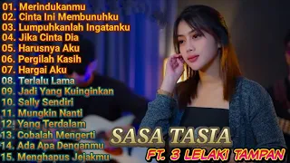 SASA TASIA FT. 3 LELAKI TAMPAN FULL ALBUM TERBARU - MERINDUKANMU - CINTA INI MEMBUNUHKU