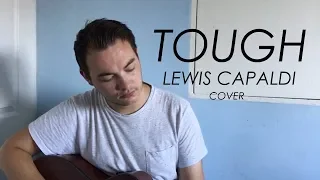 Tough - Lewis Capaldi cover