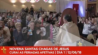 NOVENA DAS SANTAS CHAGAS DE JESUS | CURAI AS FERIDAS AFETIVAS | DIA 1 | 12/06/18 [CC]