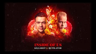 Killshot & Mutilator - Inside Of Us