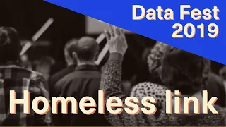 Homeless link: Improving outcomes for rough sleepers through public reporting - Data Fest 2019