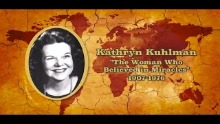 Kathryn Kuhlman "The Woman Who Believed in Miracles"