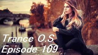 Trance & Vocal Trance Mix | Trance O.S Episode 109 | July 2022