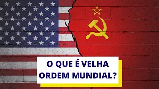 O que é Velha Ordem Mundial?