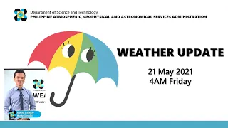 Public Weather Forecast Issued at 4:00 AM May 21, 2021