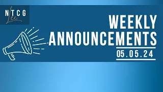 NTCG Lee Weekly Announcements 05.05.2024