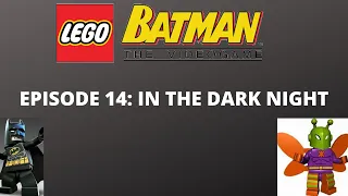 Lego Batman Walkthrough Part 14 In the Dark Night (100% Completion)