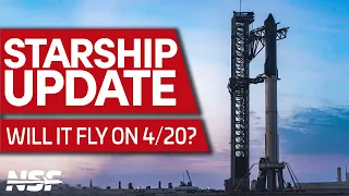 Starship Status Update Ahead of First Full Stack Flight!